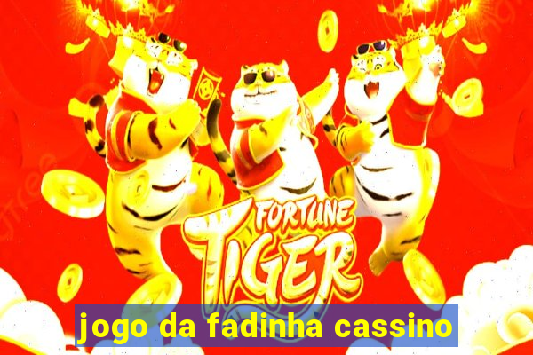 jogo da fadinha cassino